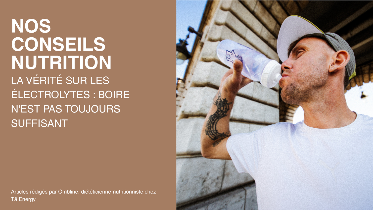 La vérité sur les électrolytes : boire n’est pas toujours suffisant