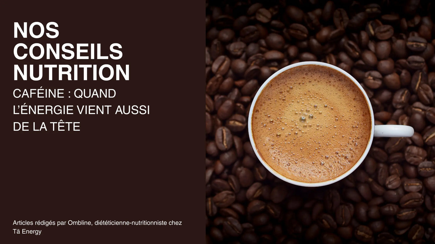 Caféine : quand l’énergie vient aussi de la tête Tā Energy